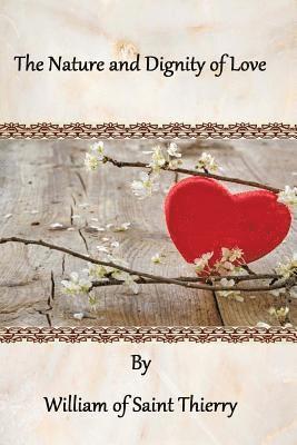 bokomslag The Nature and Dignity of Love