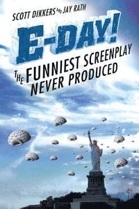 bokomslag E-Day! The Funniest Screenplay Never Produced