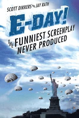E-Day! The Funniest Screenplay Never Produced 1