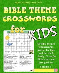 bokomslag Kids Bible Theme Crossword Puzzles Volume 1: 60 Bible themed crossword puzzles on Bible characters, places, and events