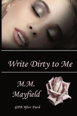 Write Dirty to Me 1