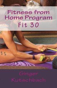 bokomslag Fitness from Home Program: Fit 30