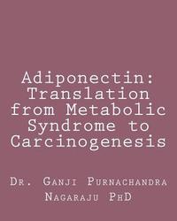 bokomslag Adiponectin: Translation from Metabolic Syndrome to Carcinogenesis