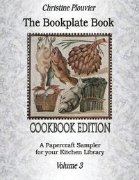 bokomslag The Bookplate Book, Volume 3: Cookbook Edition