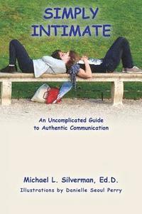 bokomslag Simply Intimate: An Uncomplicated Guide to Authentic Communication