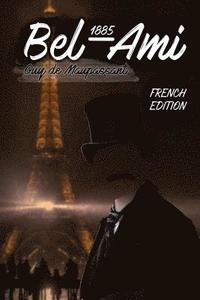 bokomslag Bel-Ami 1885: (French Edition)