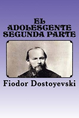 Fyodor Dostoyevsky, Anton Rivas - El Adolescente: Segunda Parte, Häftad. Tillgänglighet: Lägg i varukorg