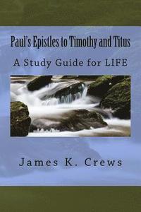 bokomslag Paul's Epistles to Timothy and Titus: A Study Guide for LIFE
