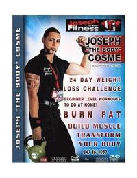 bokomslag 24 Day Weight Loss Challenge: Burn Fat, Build Muscle, Transform Your Body, Extreme Calorie Burn