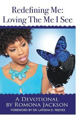 ReDefining Me- Loving the Me I See 90 Day Devotional 1