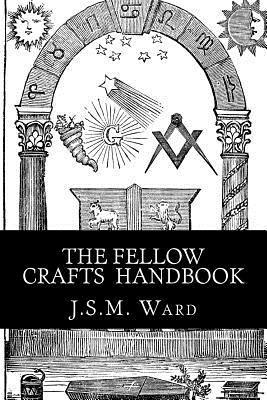 J. S. M. Ward - The Fellow Crafts Handbook, Häftad