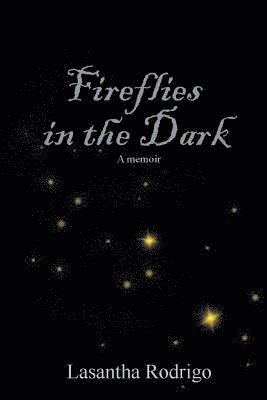 bokomslag Fireflies in the Dark: A memoir