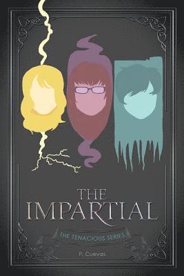 The Impartial: The Tenacious Series 1