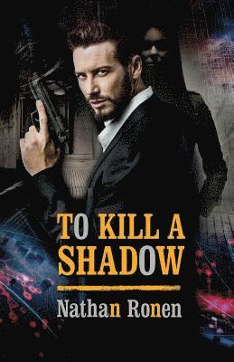 To Kill a Shadow 1