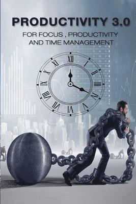 Amin Nagpur - Productivity 3.0: Time management and how to have more productivity, Häftad