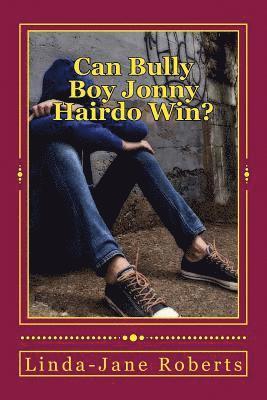 Can Bully Boy Jonny Hairdo Win? 1