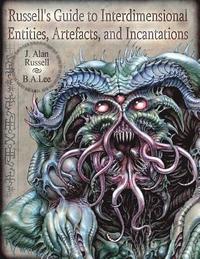bokomslag Russell's Guide to Interdimensional Entities, Artefacts, and Incantations