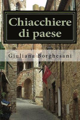 Giuliana Borghesani - Chiacchiere di paese: Due misteri in terra di Maremma, Häftad