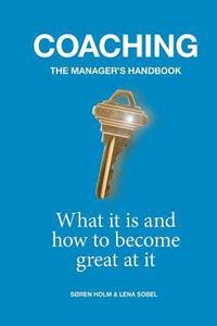 bokomslag Coaching: the Manager's Handbook: What it is and How to Become Great at it