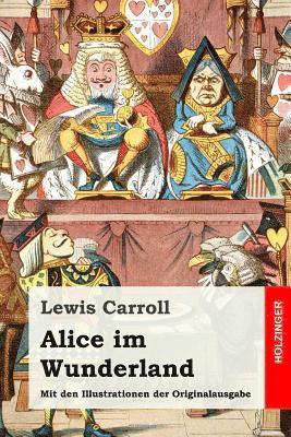 Alice im Wunderland: Mit den Illustrationen der Originalausgabe 1