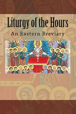 bokomslag Liturgy of the Hours: An Eastern Breviary