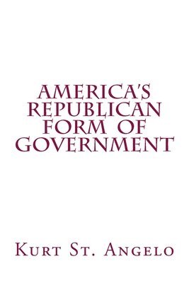 America's Republican Form of Government 1