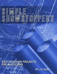 bokomslag Simple Showstoppers: Easy Illusion Projects for Magicians