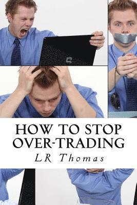 bokomslag How to Stop Over-Trading