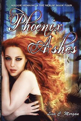 Cheree Castellanos - Phoenix Ashes: Maggie Henning & The Realm: Book Four, Häftad