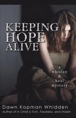 Dawn Kopman Whidden - Keeping Hope Alive, Häftad