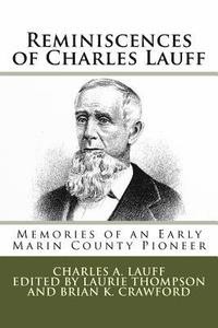 bokomslag Reminiscences of Charles Lauff: Memories of an Early Marin County Pioneer