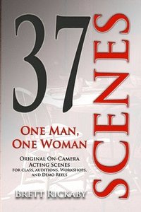 bokomslag 37 Scenes: One Man, One Woman: Original On-Camera Scenes
