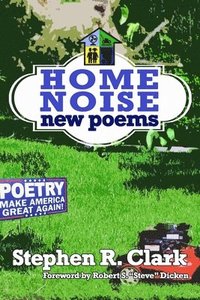 bokomslag Home Noise: New Poems