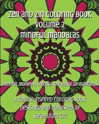 bokomslag Zen and Zin Coloring Book Vol. 2 - Mindful Mandalas: Mindful Moments Through the Magic of Mandalas