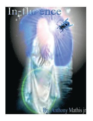 Anthony William Mathis Jr - In-flu-ence, Häftad