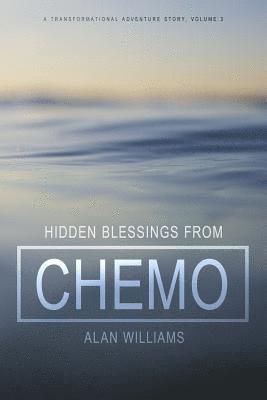 Alan Williams - Hidden Blessings from Chemo, Häftad