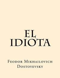 bokomslag El Idiota (Spanish Edition)