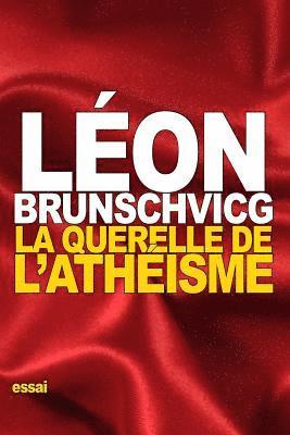Léon Brunschvicg - La querelle de l'athéisme, Häftad