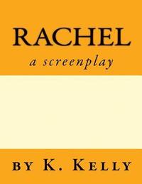 bokomslag Rachel-A Screenplay