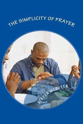 Steven McQueen - The Simplicity of Prayer, Häftad
