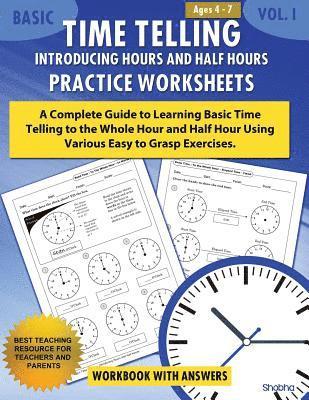 bokomslag Basic Time Telling - Introducing Hours and Half Hours - Practice Worksheets Workbook With Answers