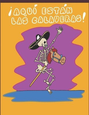 bokomslag !Aqui estan las calaveras!