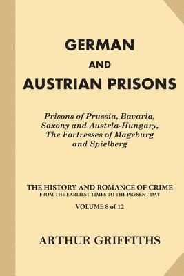 German and Austrian Prisons: Prisons of Prussia, Bavaria, Saxony and Austria-Hungary, The Fortresses 1