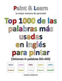 bokomslag Top 1000 de las palabras más usadas en inglés (Volumen 4: palabras 301-400)