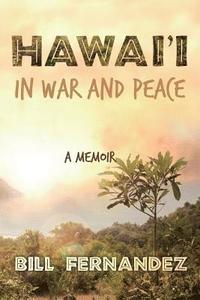 bokomslag Hawai'i in War and Peace: A Memoir