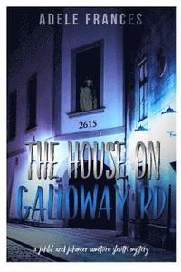 bokomslag The House On Galloway RD: A Jahlil and Jameer Amature Slueth Mystery