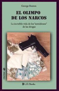 bokomslag El Olimpo de los narcos: La increíble vida de los 'semidioses' de las drogas