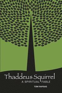 bokomslag Thaddeus Squirrel