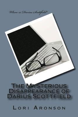 bokomslag The Mysterious Disappearance of Darius Scottfield