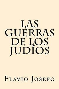 bokomslag Las Guerras de los Judios (Spanish Edition)